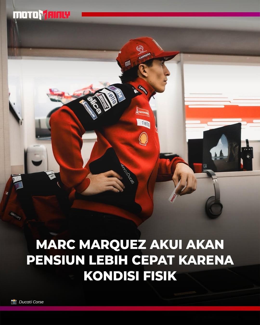 马克·马尔克斯marc marquez承认他从motogp退役的时间可能比